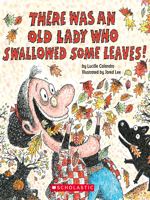 Title details for There Was an Old Lady Who Swallowed Some Leaves! (Library Audio Download Edition) by Lucille Colandro - Wait list